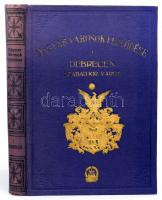 Debrecen Sz. Kir. Város. A város multja, jelene és jövője rövid áttekintésben. Főszerk.: Csobán Endre, Dr. Csürös Ferenc. Magyar városok fejlődése. Magyarország városai és vármegyéi I. Szerk.: Kiszely Gyula. [Unicus! Több kötete a sorozatnak nem jelent meg.] Bp., 1931., Vármegyei Könyvkiadó (Merkantil-ny.), 457+(3) p. Fekete-fehér képekkel illusztrálva. Kiadói aranyozott, dombornyomott címeres egészvászon-kötés, minimális kopással
