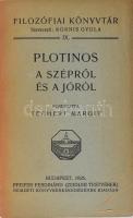 Plotinos: A szépről és a jóról. Ford.: Techert Margit. Filozófiai Kiskönyvtár IX. köt. Bp., 1925., Pfeifer Ferdinánd (Zeidler Testvérek), 160 p. Kiadói papírkötés, részben felvágatlan lapokkal.