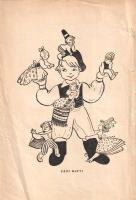 Bátori Irén, Z.: Erős Matyi és más mesék. Róna Emy rajzaival.
Budapest, [1948]. Dante Könyvkiadó (M...