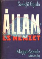 Szekfű Gyula:  Állam és nemzet. Tanulmányok a nemzetiségi kérdésről. Budapest, 1942. Magyar Szemle Társaság (Antiqua Nyomdai és Irodalmi Rt.) 372 + [2] p. Első kiadás. Szekfű Gyula (1883-1955) történész, közíró tanulmánykötetének hosszabb tanulmányai a nemzetiségi együttélés történetét és problémakörét vizsgálják. A rövidebb, eredetileg folyóiratcikként megjelent tanulmányok kortárs gondolkodót és politikusok portréit rajzolják meg. (A Magyar Szemle könyvei. XVII. kötet.) Aranyozott, vaknyomásos kiadói egészvászon kötésben, színes, eredeti, színes, illusztrált védőborítóban. Jó példány.
