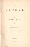 Schmidt Sándor: A drágakövek. I-II. kötet. [Teljes mű két kötetben.]
Budapest, 1890. Királyi Magyar...