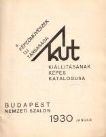 A Képzőművészek Új Társasága (KÚT) kiállításának képes katalógusa. Budapest, Nemzeti Szalon, 1930. j...