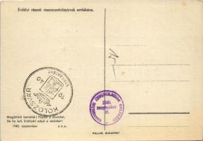 1940 Erdélyi részek visszacsatolásának emlékére. Megjöttünk testvérek! Hozzuk a szívünket, de ha kel...