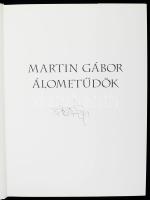 Martin Gábor: Álometűdök. Fotográfiák és versek a szerelemről, az életről. A szerző, Martin Gábor (1...