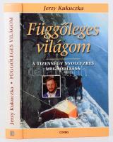 Kukuczka, Jerzy: Függőleges világom. A tizennégy nyolcezres meghódítása. Bp., 2003, Corbis. Kiadói kartonált kötés, jó állapotban.
