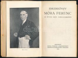 Emlékkönyv Móra Ferenc 30 éves írói jubileumára. Bp., 1932, Móra Ferenc Emlékkönyv Szerkesztősége, 6...