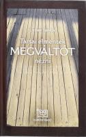 Lezsák Sándor: Társai elmentek megváltót nézni. Összegyűjtött versek. DEDIKÁLT! Bp., 2015, Kairosz. Kiadói kartonált papírkötés.