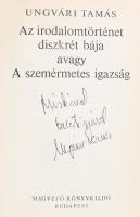Ungvári Tamás: Az irodalomtörténet diszkrét bája avagy a szemérmetes igazság. DEDIKÁLT! Bp.,1988,Mag...