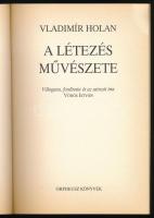 Vladimír Holan: A létezés művészete. Vál., ford. és az utószót írta: Vörös István. Bp., 1999, Orpheu...