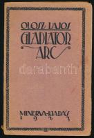 Olosz Lajos: Gladiátorarc. A szerző, Olosz Lajos (1891-1977) erdélyi magyar költő által Szombati-Szabó István (1888-1934) költő, műfordító részére dedikált példány. (Kolozsvár), 1923, (Minerva-ny.), 132 p. Egyetlen kiadás. Kiadói papírkötés, széteső állapotban, kissé sérült gerinccel, helyenként sérült lapszélekkel, részben szétvált fűzéssel, a könyvtesttől különvált borítóval, a címlapon ajándékozási bejegyzéssel.