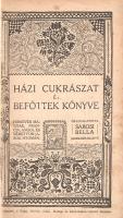 Sárosi Bella:
Házi cukrászat és befőttek könyve. Hírneves magyar, francia, angol és német források ...