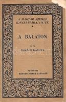 Lukács Károly: 
A Balaton.
Budapest, 1931. Magyar Szemle Társaság. 79 + [1] p. Egyetlen kiadás.
L...