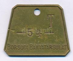 DN "Borsodi Bányatársulat - 54 - T" egyoldalas bronz bányász bárca (36x47mm) T:XF,VF ND "Borsodi Bányatársulat - 54 - T" one-sided bronze mining token (36x47mm) C:XF,VF