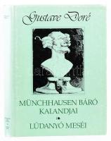 Bürger, Gottfried August: Münchhausen báró kalandjai; Perrault, Charles: Lúdanyó meséi. Gustave Doré száznyolcvan illusztrációjával. Bp., 1994, Kossuth. Kiadói műbőr kötés, kissé kopottas papír védőborítóval.