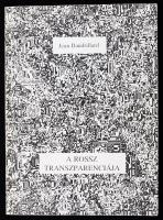 Jean Baudrillard: A rossz transzparenciája. Esszé a szélsőséges jelenségekről. Ford.: Klimó Ágnes. Bp., 1997, Balassi Kiadó - BAE Tartóshullám - Intermedia, 147+1 p. Kiadói papírkötés.