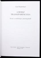Jean Baudrillard: A rossz transzparenciája. Esszé a szélsőséges jelenségekről. Ford.: Klimó Ágnes. B...