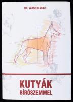Dr. Várszegi Zsolt: Kutyák bírószemmel. hn., én., MEOE Bírói Tanácsa. Kiadói kartonált papírkötés.