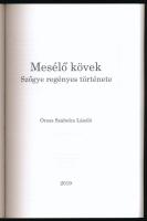 Oross Szabolcs: Mesélő kövek. Szőgye regényes története. H.n., 2019, magánkiadás, 124 p. Kiadói papí...