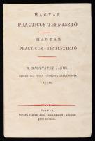 N. Nagyváthy János: Magyar practicus termesztő. Magyar practicus tenyésztető. Az 1821-22-es kiadás REPRINT kiadása. Bp., 1984, Állami Könyvterjesztő Vállalat. Kiadói foltos nylon-kötésben.