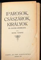 Móra Ferenc: Iparosok, császárok, királyok. és egyéb céhbeliek. Szeged, 1925, Az Ipar kiadóhivatala....