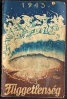 1943 Függetlenség évkönyve Horthy Miklós és családja fényképeivel, történelmi írásokkal, országos vásárok jegyzékeivel és érdekes irományokkal tűzdelve