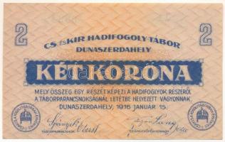 Dunaszerdahely / hadifogolytábor 1916. január 15. 2K "11 0824" T:AU / Hungary / Dunaszerdahely (Dunajská Streda) / POW camp 15.01.1916. 2 Kronen "11 0824" C:AU Adamo HHD-2.5.1