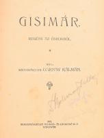szentmártoni Darnay Kálmán: Gisimár. Regény az őskorból. Kaposvár, 1913., Somogvármegye, 160+4 p. Átkötött félvászon-kötés, kopott borítóval, egy lapon, a lap mind a két oldalán, sűrű ceruzás bejegyzésekkel, jegyzettel.