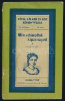 Mire vetemedtek kapzsiságból. Elbeszélés. Rózsa Kálmán és Neje Népkönyvtára I. évf. 6. sz. Bp., 1906, Rózsa K. és Neje, 31+(1) p. Kiadói tűzött papírkötés, kissé viseltes, sérült borítóval, a hátsó borító hiányzik.