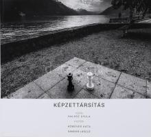 Képzettársítás. Vers: Halász Gyula. Fotók: Kőműves Kata, Sándor László. 2019, Katagraphy Bt. Kiadói papírkötés, jó állapotban.