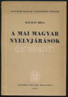 Kálmán Béla: A mai magyar nyelvjárások. Egyetemi Magyar Nyelvészeti Füzete. Bp., 1951, Tankönyvkiadó. Kiadói papírkötés, kissé kopottas állapotban.