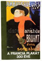 A francia plakát 300 éve. Kiállítás a párizsi Musée des Arts Décoratifs Könyvtárának gyűjteményéből. Bp., 1977, Magyar Nemzeti Galéria, 45+(3) p.+ 10 (reprodukciók, közte egy színes) t. Kiadói papírmappában, 24x16 cm.