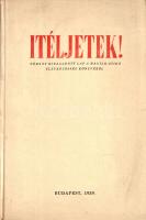 Ítéljetek! Néhány kiragadott lap a magyar-zsidó életközösség könyvéből. (Szerkesztette: Vida Márton.) Budapest, 1939. (Szerkesztő - Lőbl D. és Fia ny.). 62 + [2] p. Egyetlen kiadás. A zsidótörvények idején készült, oldalszámozáson belül számos egész oldalas és szövegközti fényképpel illusztrált kiadvány a magyarság politikai, kulturális céljaiban részt vállaló zsidó kiválóságok példájával érvel a zsidóság kirekesztése ellen. A kiadvány érdekes tipográfiai megoldása a munkában szereplő zsidó és magyar származású közéleti szereplők (költők, írók, képzőművészek, zeneszerzők, színészek, vállalkozók, országgyűlési képviselők, háborús hősök, sportolók) neveinek eltérő szedése. Kiadói keménytáblás kartonkötésben. Jó példány.
