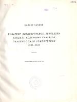 Garády Sándor: Budapest székesfőváros területén végzett középkori ásatások összefoglaló ismertetése ...