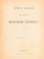 Ipolyi Arnold magyar műtörténelmi tanulmányai. Bp., 1878., Ráth Mór, (Bécs, Holzhausen Adolf-ny.) 4+576+2 p. 2. kiadás. Átkötött félvászon-kötés, márványozott lapélekkel, kopott borítóval.