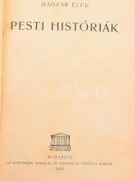 Magyar Elek: Pesti históriák. Bp., 1920, Athenaeum, 156+4 p. Kiadói aranyozott egészvászon-kötésben, kissé kopott borítóval.