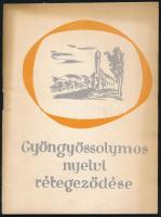 Fülöp Lajos: Gyöngyössolymos nyelvi rétegződése. Gyöngyös, 1958. Megjelent 350 példányban. Kiadói papírkötés, kopottas állapotban.