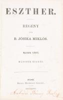 B. Jósika Miklós: Eszther I-II. köt. Regény. Pest, 1867., Heckenast Gusztáv, 4+210+1;+4+220 p. 2. ki...