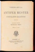 Verne Gyula: Antifer mester csodálatos kalandjai. Ford.: Huszár Imre. Bp.1917,Franklin, 4+448 p. 2. ...