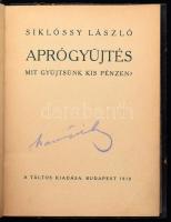 Siklóssy László: Aprógyűjtés. Mit gyűjtsünk kis pénzen? Bp., 1918, A Táltos kiadása. 90+6 p. Számos szövegközi illusztrációval. Átkötött félvászon-kötés, kopott, foltos borítóval, sérült hátsó táblával, hiányzó hátsó szennylappal.