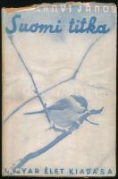 Kodolányi János: Suomi titka. DEDIKÁLT Jankovich Ferencnek. Bp., 1939, Magyar Élet. Kiadói papírkötés, papír védőborítóval, kopottas állapotban.