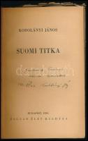 Kodolányi János: Suomi titka. DEDIKÁLT Jankovich Ferencnek. Bp., 1939, Magyar Élet. Kiadói papírköté...