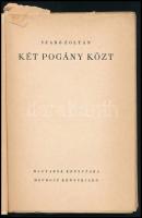 Szabó Zoltán: Két pogány közt. DEDIKÁLT Jankovich Ferencnek. Bp., Mefhosz. Kiadói papírkötés, részbe...