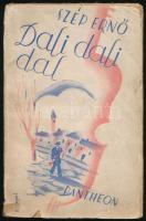 Szép Ernő: Dali dali dal. Bp., Pantheon. Kiadói papírkötés, papír védőborítóval, kopottas állapotban.