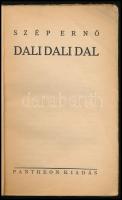 Szép Ernő: Dali dali dal. Bp., Pantheon. Kiadói papírkötés, papír védőborítóval, kopottas állapotban