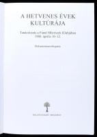 A hetvenes évek kultúrája. Tanácskozás a Fiatal Művészek Klubjában, 1980. április 10-12. Dokumentumv...