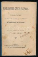 Mindszenthi Gábor naplója. Szemelvények Altorjai Báró Apor Péter "Metamorphosis Transilvaniae" czímű művéből. Kiadta és bev. ellátta: Balló István. Bp., 1900, Lampel R. (Wodianer F. és Fiai), Jékely Lajos (Áprily Lajos) névbejegyzéssel. Papírkötésben, kissé kopottas állapotban.