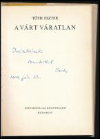 Tóth Eszter: A várt váratlan. DEDIKÁLT! Bp., 1988, Szépirodalmi. Kiadói kartonált kötés, papír védőb...