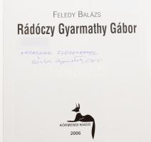 Feledy Balázs: Rádóczy Gyarmathy Gábor. A művész, Rádóczy Gyarmathy Gábor (1943-) által DEDIKÁLT pél...