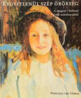 Francisca van Vloten: Kegyetlenül szép örökség. A magyar-holland Góth művészcsalád története. Ford.: Gera Judit. Bp., 2000, Széphalom, 164 p. Gazdag képanyaggal illusztrálva. Kiadói papírkötés, kissé kopott borítóval.