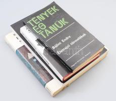 Bálint Endre, 4 kötet:  "... hogy ami titok mind kilessem..." Bálint Endre montázsai. Bp., 2006, Csók István Galéria. Gazdag képanyaggal illusztrált. Kiadói papírkötés.;  Bálint Endre: Hazugságok naplójából. Bp., 1972, Magvető. Fekete-fehér képekkel illusztrálva. Kiadói egészvászon-kötés, kiadói papír védőborítóban.;  Bálint Endre: Sorsomról van szó. Írások, versek, esszék, egyebek. Bp.,1987,Magvető. Fekete-fehér fotókkal illusztrált. Kiadói egészvászon-kötés, kiadói papír védőborítóban.;  Bálint Endre: Életrajzi törmelékek. Tények és Tanúk. Bp., 1984, Magvető. Kiadói papírkötés.;